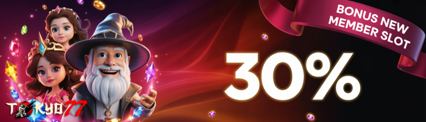 Bonus New Member 30%